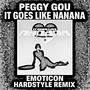 Nanana (It Goes Like) [Hardstyle Remix]