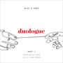 Duologue Part 1: Conversations In A Vibe Room