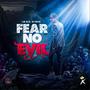 Fear No Evil