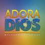 Adora a Dios (feat. Chucho Vcj & Rhema Ignis)