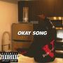 OKAY SONG (Explicit)