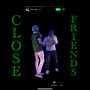 Close Friends (Explicit)