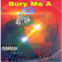 Bury Me A G (Explicit)