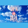 Carta a Papá