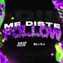 ME DISTE FOLLOW RKT (feat. ELI DJ)