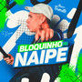 Bloquinho do Naipe / Ô Juca / Citrato / Chama a Samu / Senta na 9 / Passinho do Romano (Explicit)