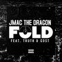 Fold (feat. Truth & Gost) [Explicit]