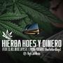 Hierba Hoes y Dinero (feat. El Real Dr De la Peste & Young Joshua) [Hustle Hard Days] [Explicit]