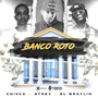 Banco Roto (Explicit)