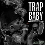 Trap Baby (Deluxe Edition)