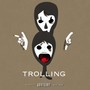 Trolling (Explicit)