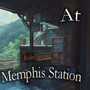 At Memphis Station