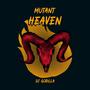 Mutant Heaven