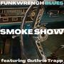 Smoke Show (feat. Guthrie Trapp)