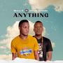 Anything (feat. Isolate Arafada)