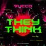 They Think (Explicit)