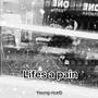 Life's a pain (Explicit)