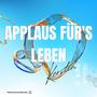 Applaus Für´s Leben