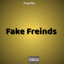 Fake Freinds (Explicit)