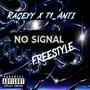 No Signal (freestyle) (feat. Rageyy) [Explicit]