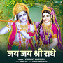 Jai Jai Shri Radhe