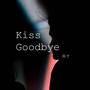 Kiss Goodbye