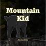 Mountain Kid