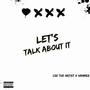 Let's Talk About It (feat. Hammer) [Explicit]