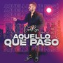 Aquello Que Paso (Estudio)