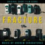 Fracture (Original Short Film Score)