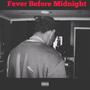 Fever Before Midnight EP (Explicit)