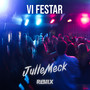 VI FESTAR (JulleMeck Remix)