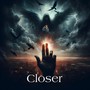 Closer