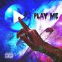 Play Me (Special Version) [Explicit]