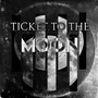 Ticket to the Moon (feat. E Ness) [Explicit]