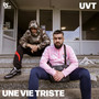 Une Vie Triste (Teil 1) [Explicit]