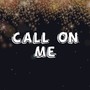 Call on Me