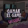 Ganar El Game (Remix)