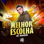 Melhor Escolha (Explicit)