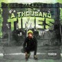 A Thousand Times (Explicit)