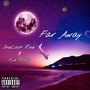 Far Away (Explicit)