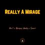 Really A Mirage (feat. SEVEN44 & Dre-T) [Explicit]
