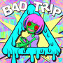 Bad Trip