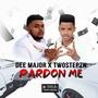 Pardon Me (feat. Twostep ZN) [Explicit]