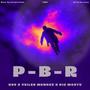 P-B-R (feat. Yeiler Mendez & Big Mostv) [Explicit]