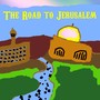 The Road to Jerusalem