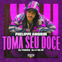 Toma Seu Doce (Explicit)