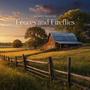 Fences and Fireflies