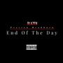 End Of The Day (Explicit)