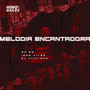 Melodia Encantadora (Explicit)